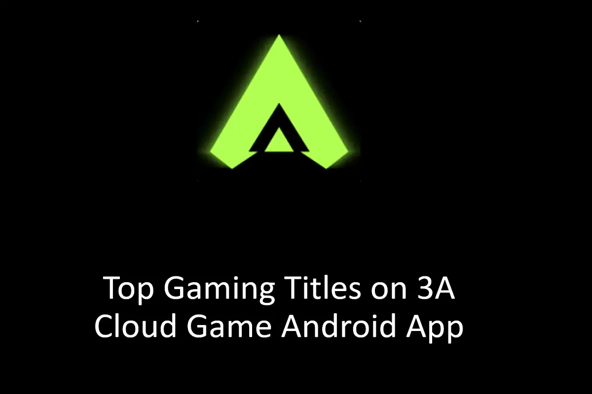 Top Gaming Titles on 3A Cloud Game Android App